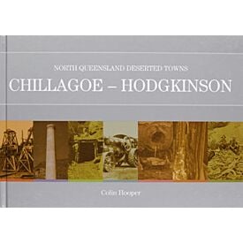 North Queensland's Deserted Towns- Chillago to Hodgkinson