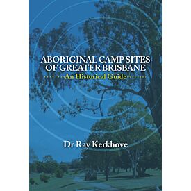  Aboriginal Camp Sites of Greater Brisbane