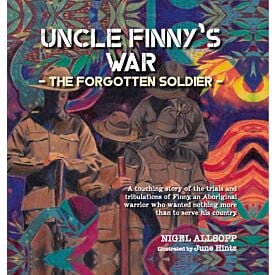 Uncle Finny's War The forgotten soldier