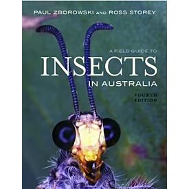 A Field Guide to Insects of Australia Fourth Edition