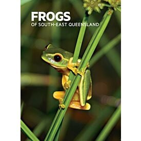 Pocket Guide: FROGS OF SOUTH-EAST QUEENSLAND