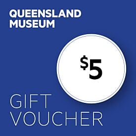 Queensland Museum $5 Gift Voucher