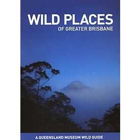Wild Places of Greater Brisbane